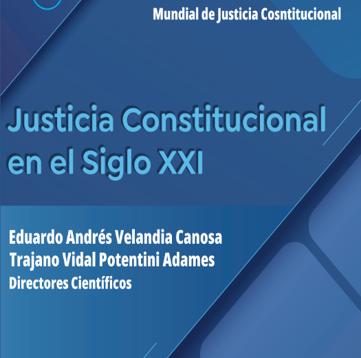 Uso de Algoritmos e Inteligencia Artificial en la Justicia Constitucional. Libro Resultado de Investigación – Justicia Constitucional en el Siglo XXI